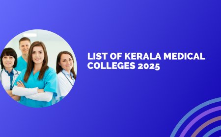 List of Kerala Medical Colleges 2025