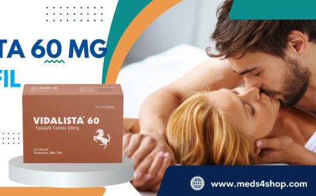 Vidalista 60 mg: A Reliable Treatment for Erectile Dysfunction - Meds4shop