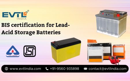BIS for Lead-Acid Storage Batteries: A Complete Guide by EVTL India