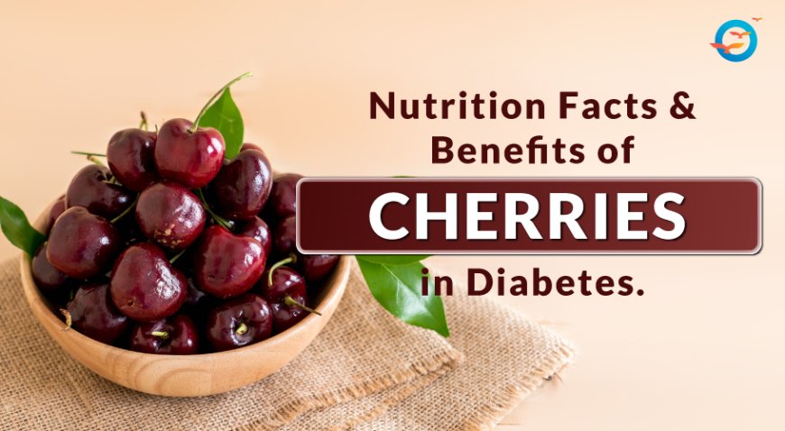 Benefits of cherries for diabetes